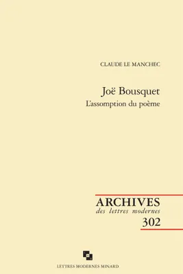 Joë Bousquet, L'assomption du poème