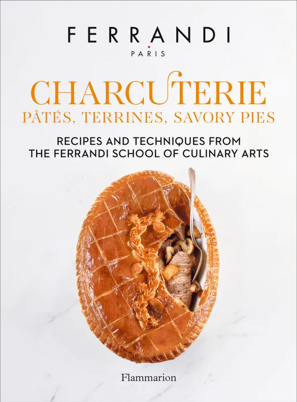 Livres Loisirs Gastronomie Cuisine Charcuterie : Pâtés, Terrines, Savory Pies, Recipes and Techniques from the Ferrandi School of Culinary Arts Ferrandi Paris