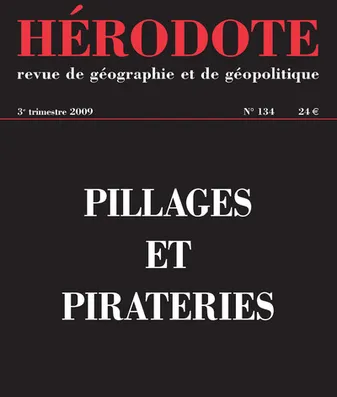 Hérodote - numéro 134 - pillages et pirateries, Pillages et pirateries