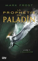 La Prophétie du paladin - tome 2 : L'Alliance