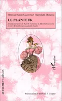 Le planteur, Précédé des textes de Harriet Martineau et d'Emile Souvestre et suivi de nombreux documents inédits