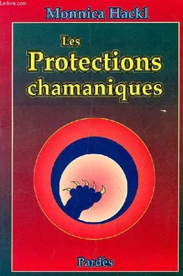 Les protections chamaniques.