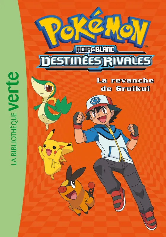 Livres Jeunesse de 6 à 12 ans Romans Pokémon noir & blanc, 7, Pokémon / Destinées rivales : la revanche de Gruikui / Ma première bibliothèque verte Pokémon