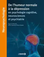 De l'humeur normale à la dépression en psychologie cognitive, neurosciences et psychiatrie