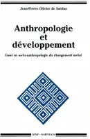 Anthropologie et développement. Essai en socio-anthropologie du changement social