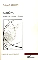 Patocka, Le soin de l'âme et l'Europe