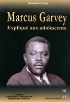 Marcus Garvey Expliqué aux adolescents