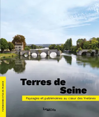 Terres de Seine, Paysages et patrimoines au cur des Yvelines
