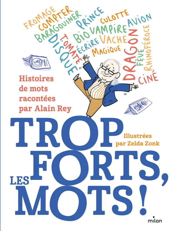 Livres Dictionnaires et méthodes de langues Langue française Trop forts, les mots ! Alain Rey