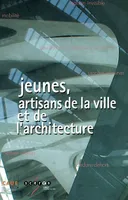 JEUNES ARTISANS DE LA VILLE ET DE L'ARCHITECTURE