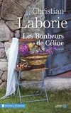 Livres Littérature et Essais littéraires Romans Régionaux et de terroir Les Bonheurs de Céline Christian Laborie