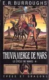 Le Cycle de Mars / Edgar Rice Burroughs., 4, Le cycle de Mars Tome IV : Thuvia, vierge de Mars