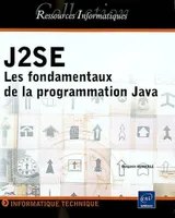 J2SE - les fondamentaux de la programmation Java, les fondamentaux de la programmation Java