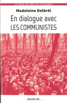Oeuvres complètes / Madeleine Delbrêl, 12, En dialogue avec les communistes Œuvres complètes 12, tome XII des OEuvres complètes