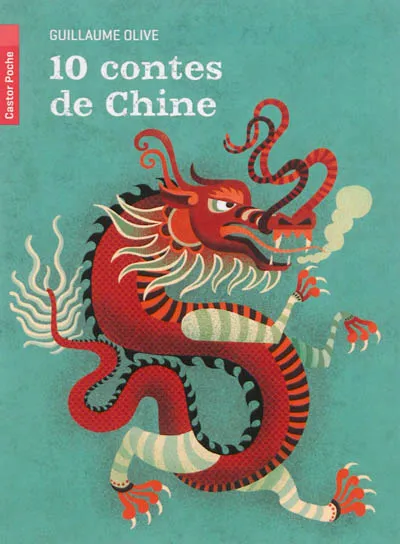 Livres Jeunesse de 6 à 12 ans Romans 10 contes de Chine Guillaume Olive
