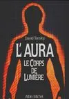 Aura, corps de lumière [Paperback] Tansley David, le corps de lumière