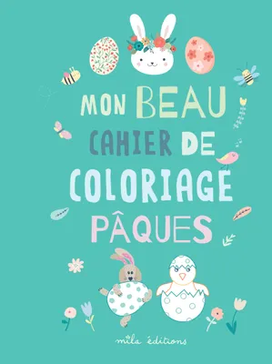 Mon beau cahier de coloriage : Pâques