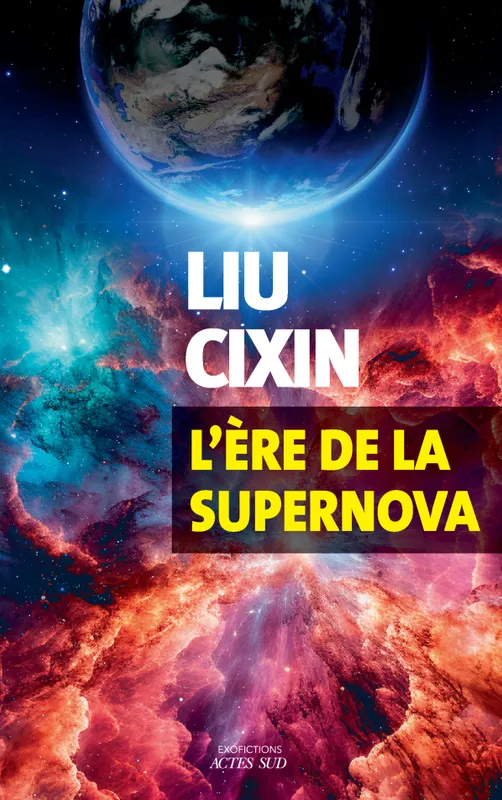 L'ère de la supernova Cixin Liu
