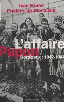 L'affaire Papon : Bordeaux (1942-1944)