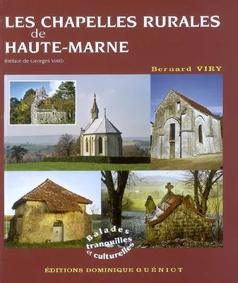 Les chapelles rurales de Haute-Marne, Balades tranquilles et culturelles
