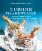 Cuisine charentaise / recettes terre & mer de Charente-Maritime et de Charente, RECETTES TERRE & MER DE CHARENTE-MARITIME ET DE CHARENTE