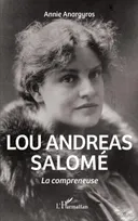 Lou Andreas Salomé, La compreneuse