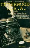 Underwood U.S.A., ballade sur les touches du roman noir américain