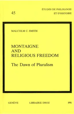 Montaigne and Religious Freedom : The Dawn of Pluralism