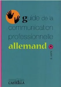 Guide de communication professionnelle - Allemand (2008), allemand