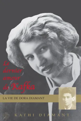 Le dernier amour de Kafka, La vie de Dora Diamant