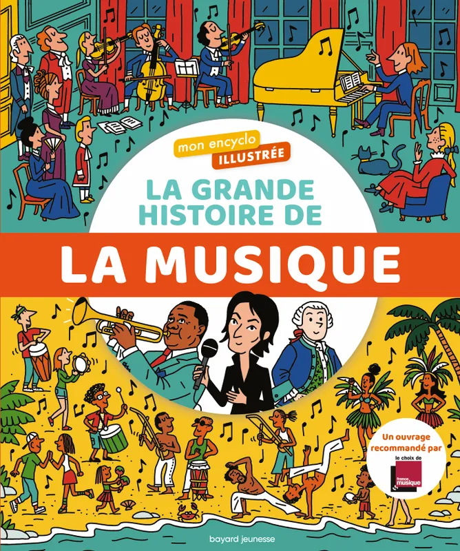 Mon encyclo illustrée, La grande histoire de la musique Hélène Cao, Arnaud Merlin
