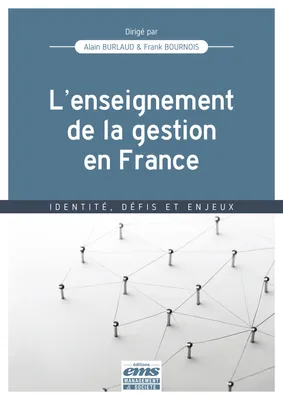 L'enseignement de la gestion en France, Identité, défis et enjeux