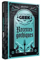 Gastronogeek - Recettes gothiques