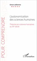 1, L'autonomisation des sciences humaines, Théories en sciences humaines au XXe siècle