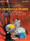 Charles le Hardi, survenue sous les murs de Nancy le 4 janvier de l'an de grâce 1477