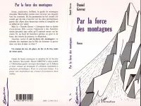PAR LA FORCE DES MONTAGNES, roman