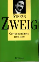 Correspondance / Stefan Zweig., 1897-1919, 1897-1919, Correspondance T01, Correspondance, 1897-1919