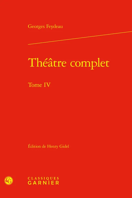Livres Littérature et Essais littéraires Théâtre Théâtre complet Georges Feydeau
