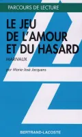 LE JEU DE L'AMOUR ET DU HASARD - PARCOURS DE LECTURE