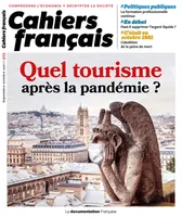 Cahier français : Quel tourisme après la pandémie ? - n°423
