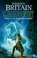 2, Cavalier Vert T02 La Première Cavalière, Cavalier Vert
