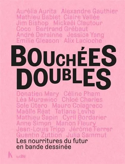 Livres Littérature et Essais littéraires Théâtre Bouchées Doubles, Les nourritures du futur en bande dessinée Collectif