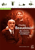 Charles Beaudouin, Une histoire d'instruments scientifiques