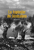 Le Tapissier de Jérusalem, Mémoires