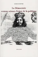 La démocratie comme science-fiction de la politique ; Le manteau du prince