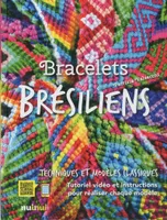Bracelets Brésiliens - Nouvelle édition