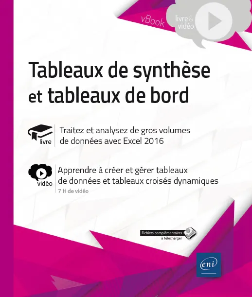 Livres Informatique Tableaux de synthèse et tableaux de bord - livre, traitez et analysez de gros volumes de données avec Excel 2016 Pierre Rigollet