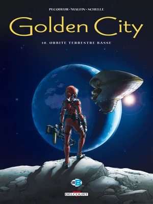 Golden city., 10, Golden City, Tome 10, Orbite terrestre basse