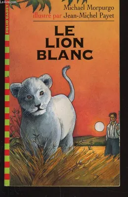 LE LION BLANC (à partir de 9 ans)