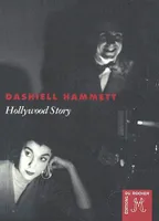 Hollywood Story, suivi de Mémoires d'un détective privé